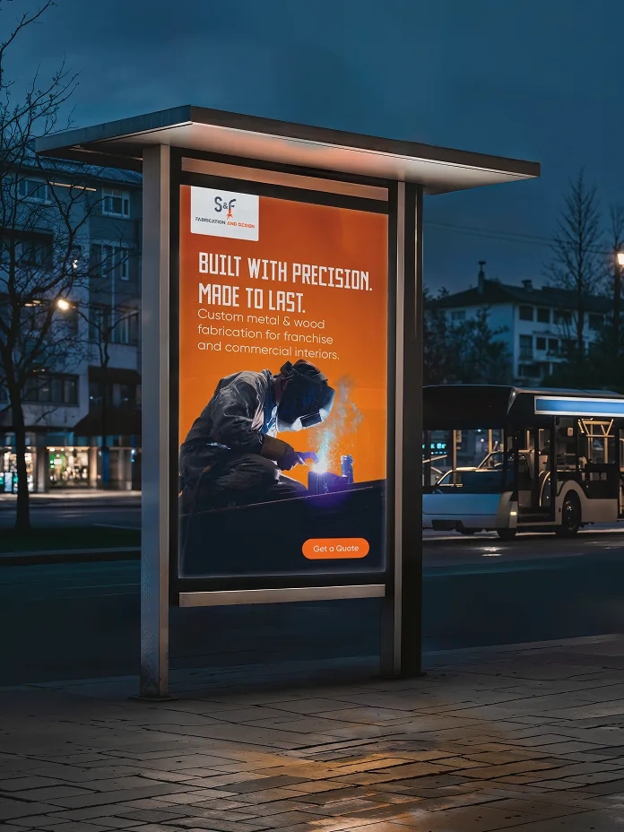 S&F Fabrication branded bus stop billboard advertisement